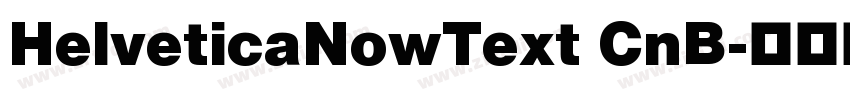 HelveticaNowText CnB字体转换